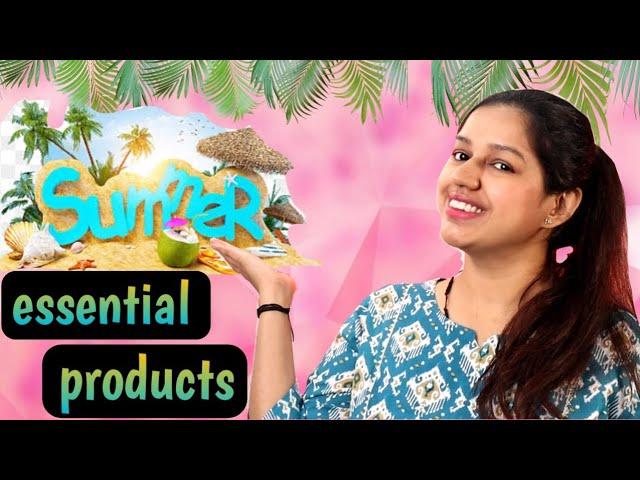 Summer essential products- Top 10 must have summer products for fun in the sun| Get summer ready !!