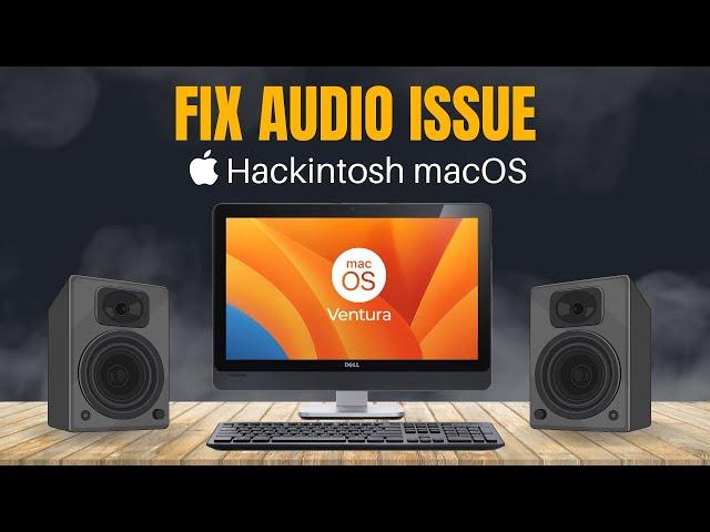 Fixing Audio Issues on Hackintosh running macOS - Quick Fix | Open Core | Hackin Tool