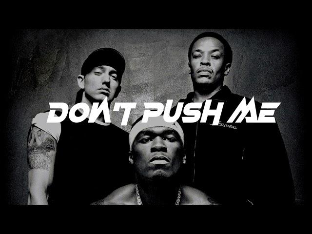 50 Cent x Eminem x Dr. Dre  Type Beat ''DON'T PUSH ME'' Hip Hop Instrumental 2024