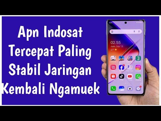 APN INDOSAT TERCEPAT PALING STABIL - JARINGAN KEMBALI NGAMUEK