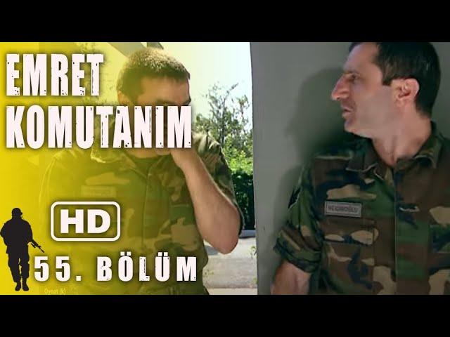 EMRET KOMUTANIM 55. BÖLÜM | FULL HD İZLE!