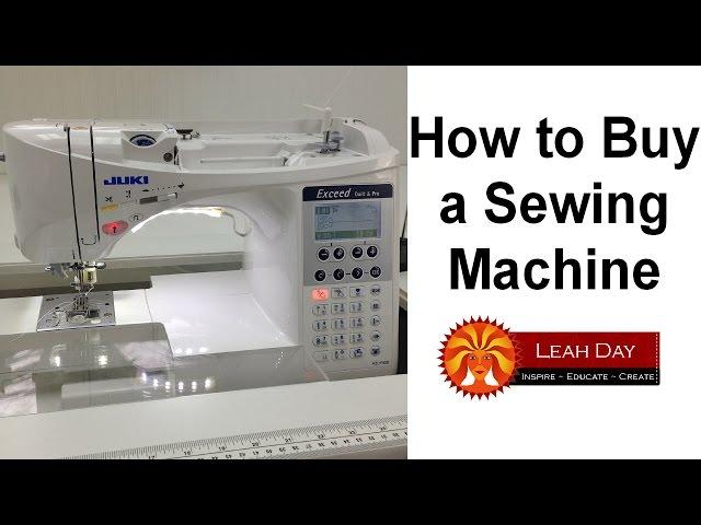 How to Buy a Sewing Machine - 10 Tips with Leah Day!