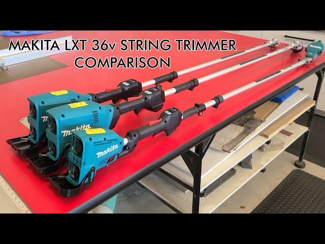 LXT 36V Makita String Trimmer Line Up - In Depth Comparison & Unboxing