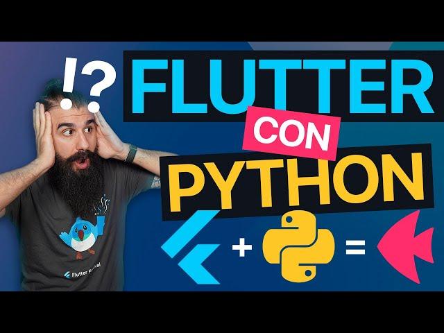 Utiliza FLUTTER y PYTHON para crear APPS MULTIPLATAFORMA (Web, Mobile y de Escritorio)