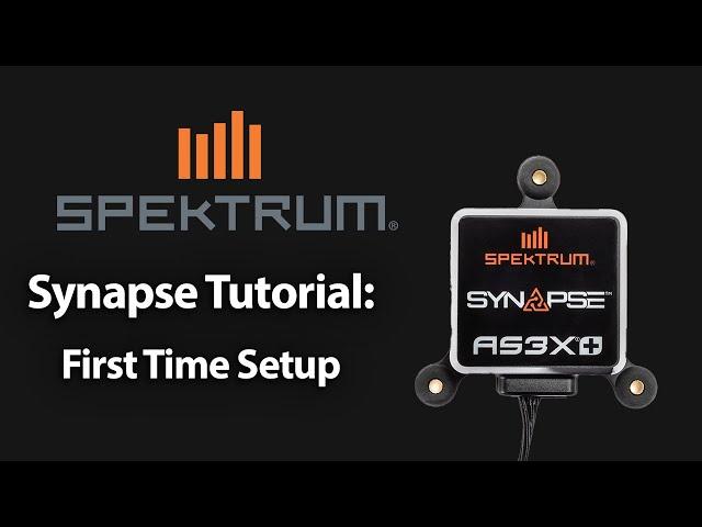 Spektrum Synapse Tutorial - First Time Setup