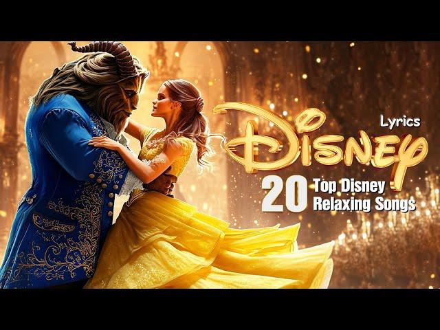 𝐏𝐥𝐚𝐲𝐥𝐢𝐬𝐭 | The Ultimate Disney Realxing Songs Playlist 2024  Best Classic Disney Songs 2024