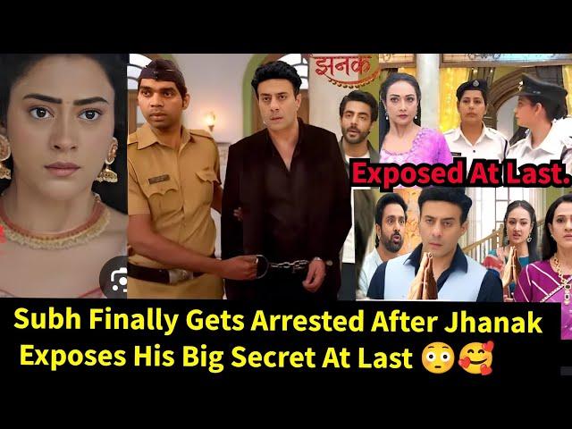 Jhanak starlife||Subh Finally Gets Arrested After Jhanak Exposes His Big Secret At Last