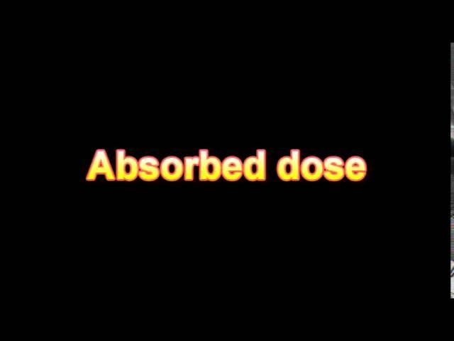 definition of Absorbed dose - radiation medical dictionary online