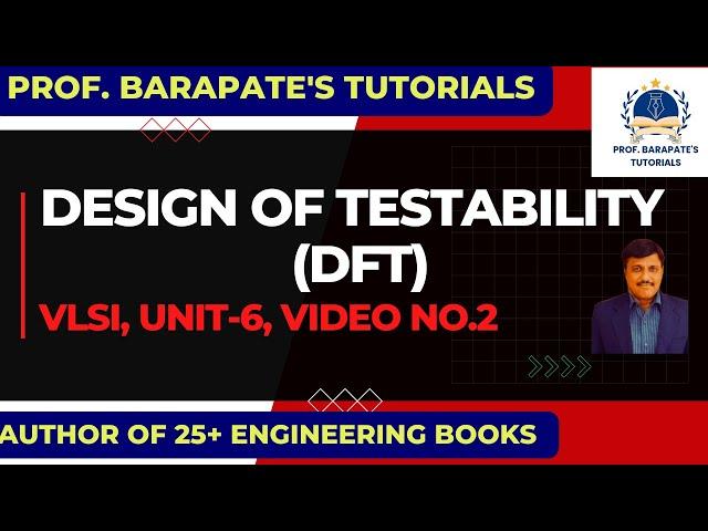 DESIGN FOR TESTABILITY (DFT)