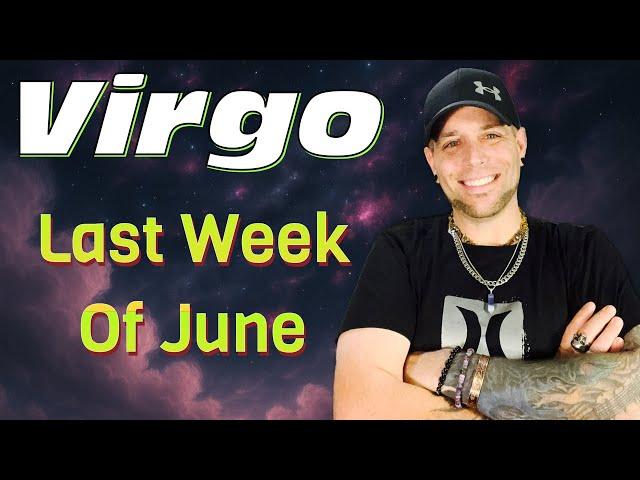 Virgo | They’re Not Ready To Be Done | Last Week Of June