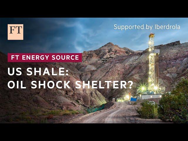 Can US shale really protect America from oil shocks? | FT Energy Source