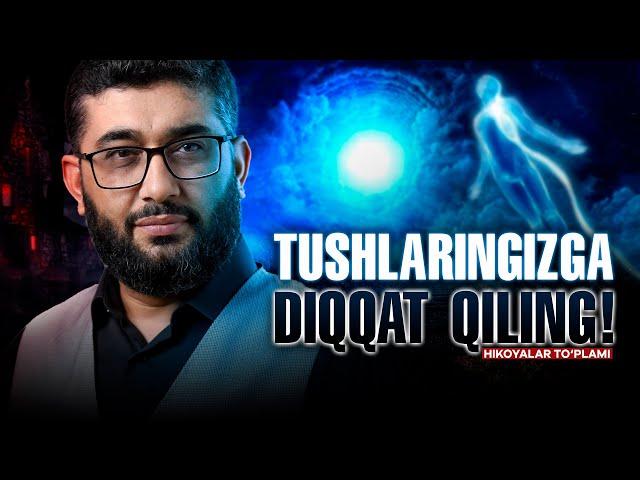 Tushlaringizga diqqat qiling! | @AbdukarimMirzayev2002 | Hikoyalar to'plami