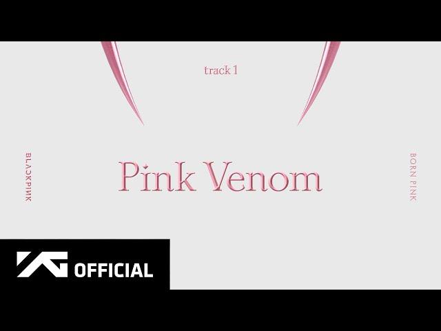 BLACKPINK - ‘Pink Venom’ (Official Audio)