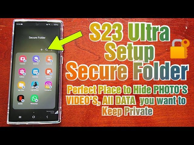 Samsung Galaxy S23 Ultra How to Setup Secure Folder|Hide Photo's Files,Video,Apps Keep them private