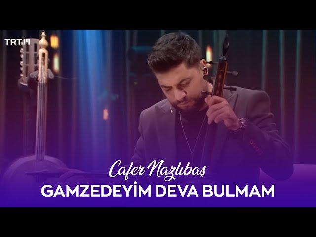 Cafer Nazlıbaş - Gamzedeyim Deva Bulmam (Yürek Sazı)