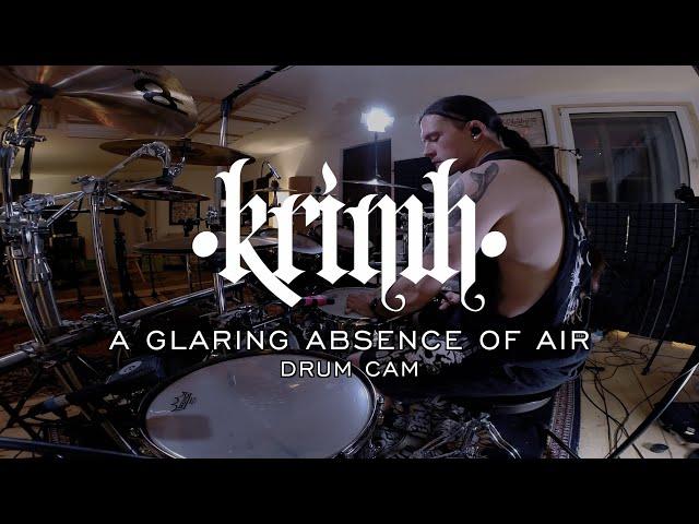 KRIMH - A GLARING ABSENCE OF AIR (Instrumental) - Drum Cam