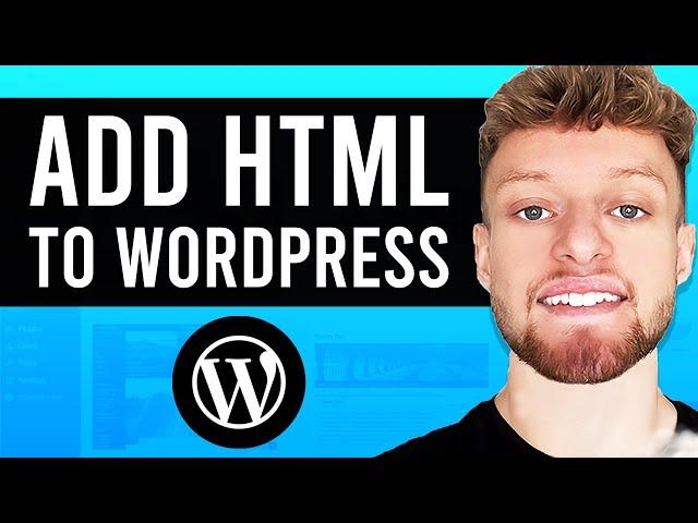 How To Add HTML Code In WordPress (Quick & Simple)