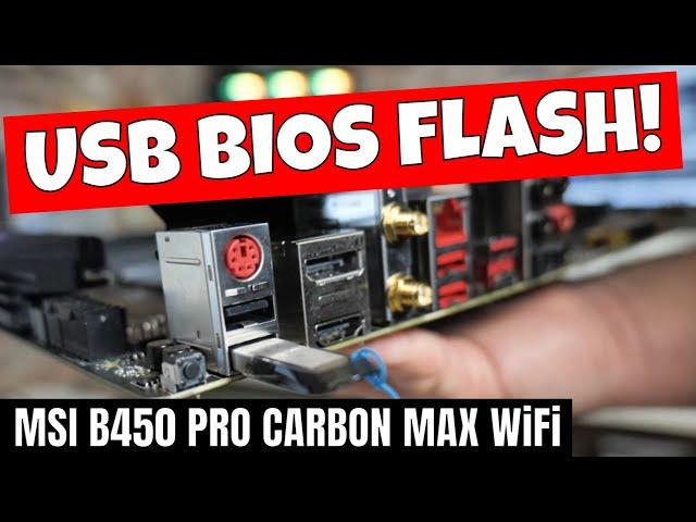 How To USB BIOS Flash MSI B450 Pro Carbon MAX Wifi Without CPU