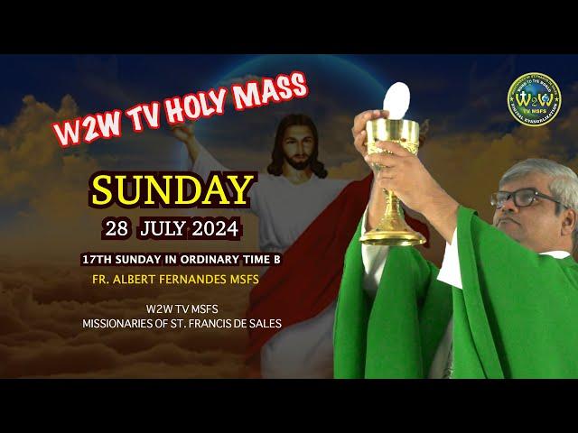 SUNDAY HOLY MASS | 28 JULY 2024 | 17TH SUNDAY IN ORDINARY TIME B by Fr Albert MSFS #holymass #mass