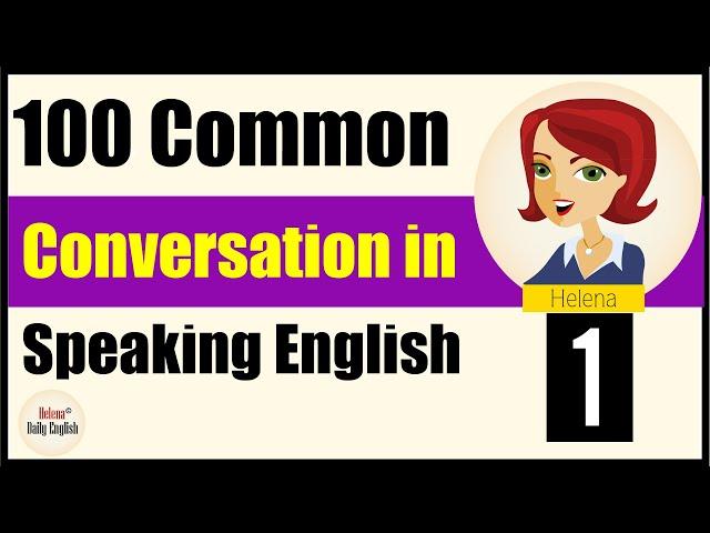 100 Everday English Conversation Part 1 | Basic English conversation