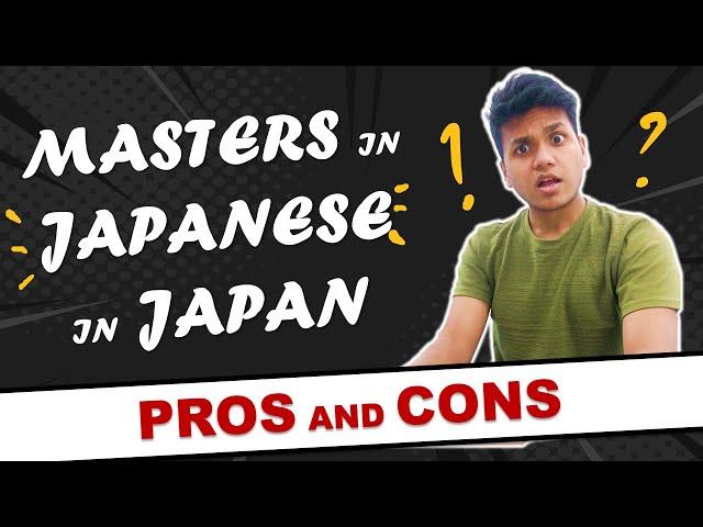 Indian doing Masters in Japanese in Japan | Why i chose it | Pros and Cons | RSPinJAPAN