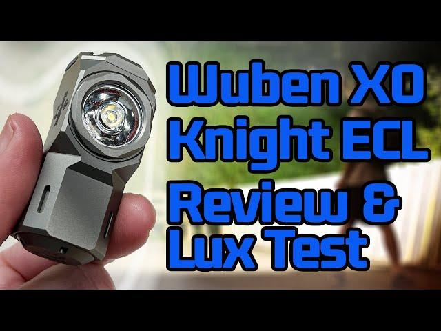 Wuben Knight X0 Flashlight Review and Lux Test - A TINY but Powerful EDC ECL!