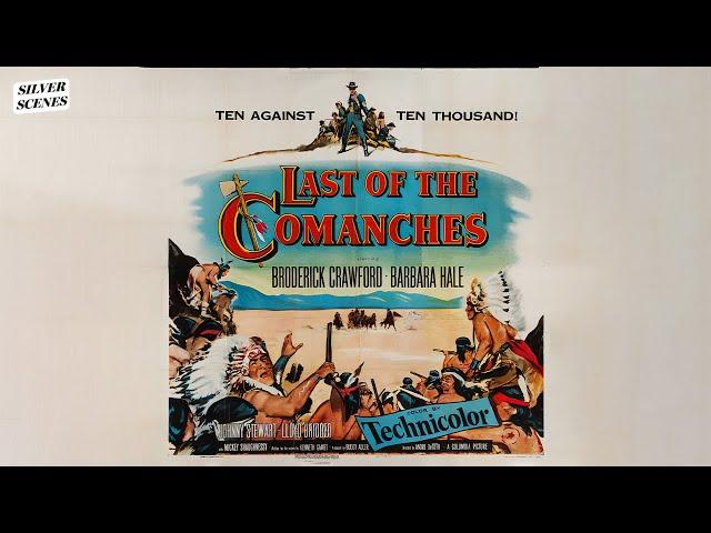 Last of the Comanches | Full Movie | Silver Scenes