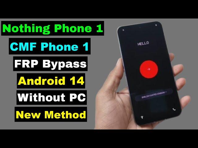 Nothing Phone 1/CMF Phone 1 FRP Bypass/Google Account Unlock Android 14 Without PC | New Security