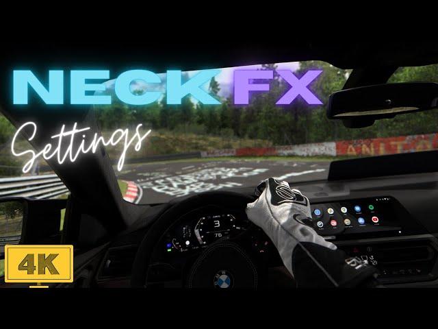 Assetto Corsa / My NeckFX Settings / Realistic Camera Shake / Settings at End of Video / 1440p /