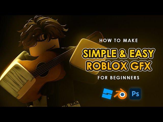 HOW TO MAKE A SIMPLE & EASY ROBLOX GFX FOR BEGINNERS || ROBLOX STUDIO, BLENDER, PHOTOSHOP