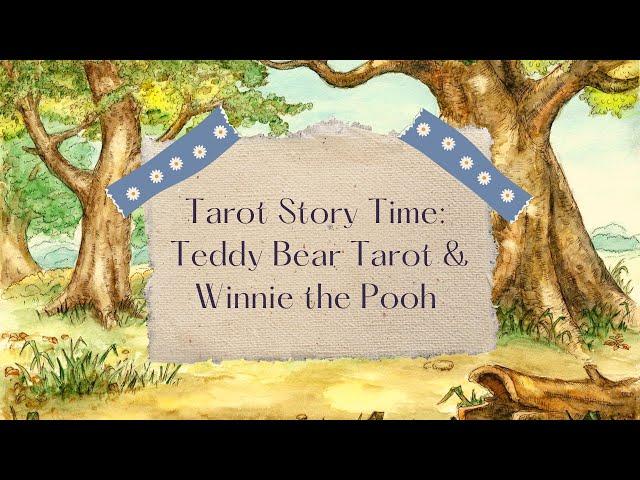 Tarot Story Time! | Teddy Bear Tarot & Winnie the Pooh