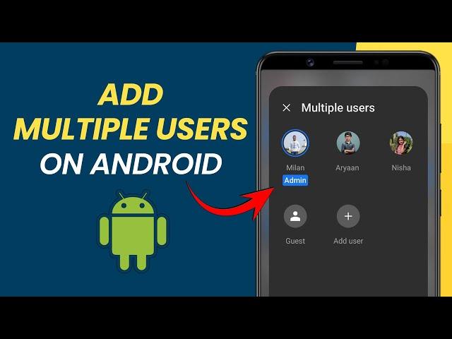 How to Set up Multiple User Accounts on Android