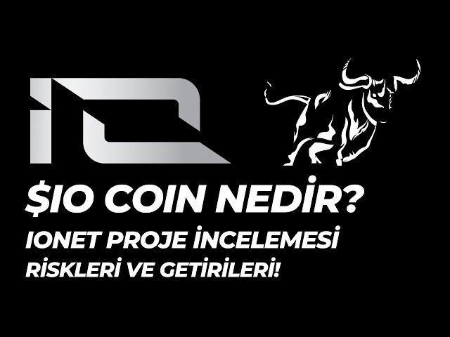 IO.NET PROJE İNCELEMESİ I $IO COİN GELECEĞİ! I YENİ BİNANCE LİSTELEMESİ GPU, AI VE DEPIN PROJESİ