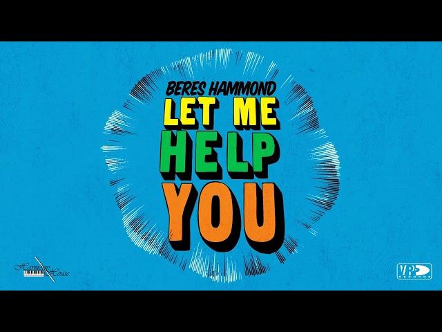 Beres Hammond - Let Me Help You | Official Audio