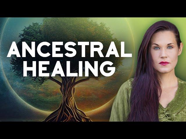 The Importance of Ancestral Healing