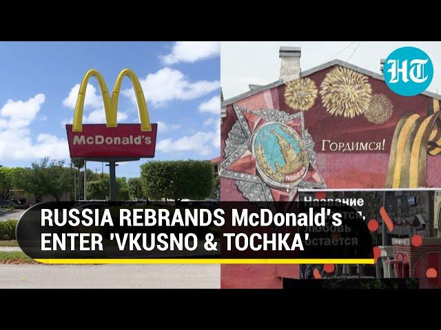 Russia’s ‘Vkusno & Tochka’ replaces McDonald’s; Billionaire Govor is new owner I An Era Ends