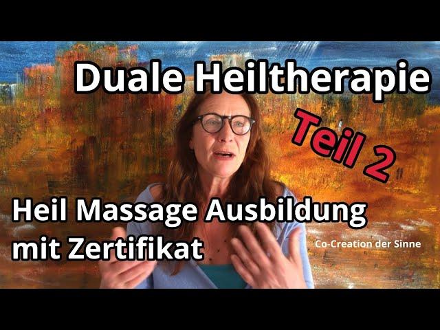 Richtig massieren lernen - Duale Heiltherapie (Teil2) Ganzheitliche Techniken für emotionale Balance