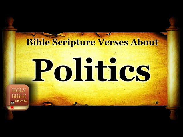 Bible Topics: Scripture Verses About Politics - Holy Bible KJV Read Along HD 4K Audio Text