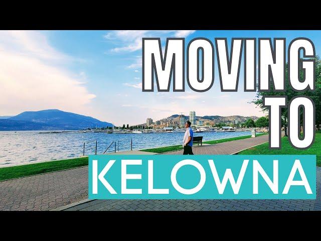 Moving to Kelowna BC? Here's What You Need to Know!