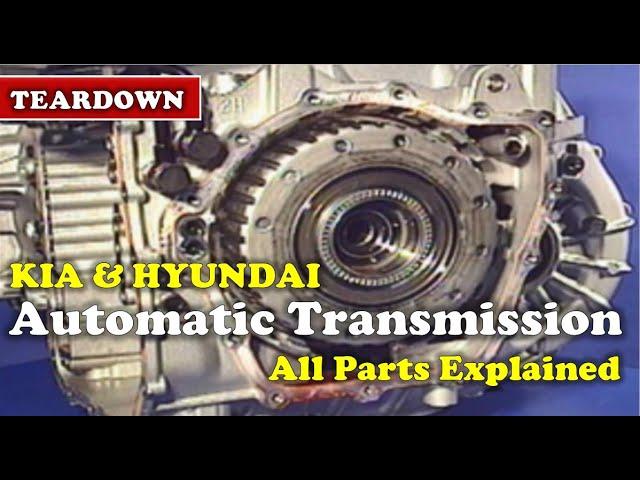 KIA & Hyundai Six Speed Automatic Transmission Components Teardown and explanation