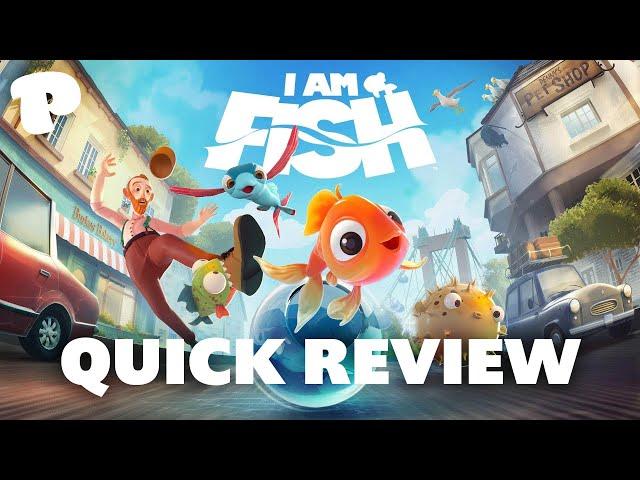 I Am Fish / 60 Second Review / Parker8Ball