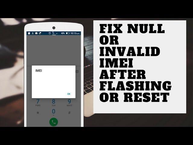 FIX null or invalid IMEI after flashing or hardreset |100% working|