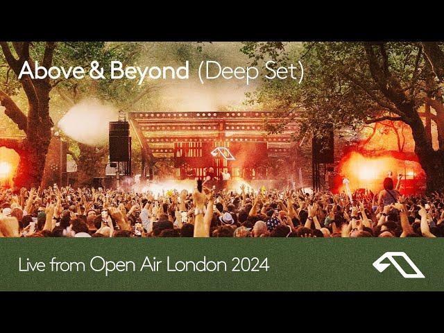 Above & Beyond (Deep Set): Live from Open Air London 2024 (DJ Mix)