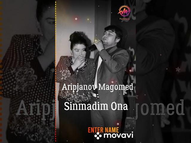 Aripjanov Magomed Sinmadim_Ona