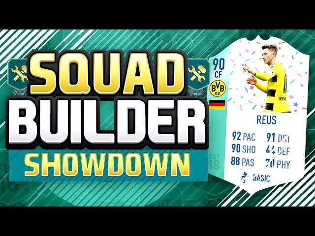 FIFA 18 SQUAD BUILDER SHOWDOWN!! - FUT BIRTHDAY MARCO REUS!! - FIFA 18 Ultimate Team