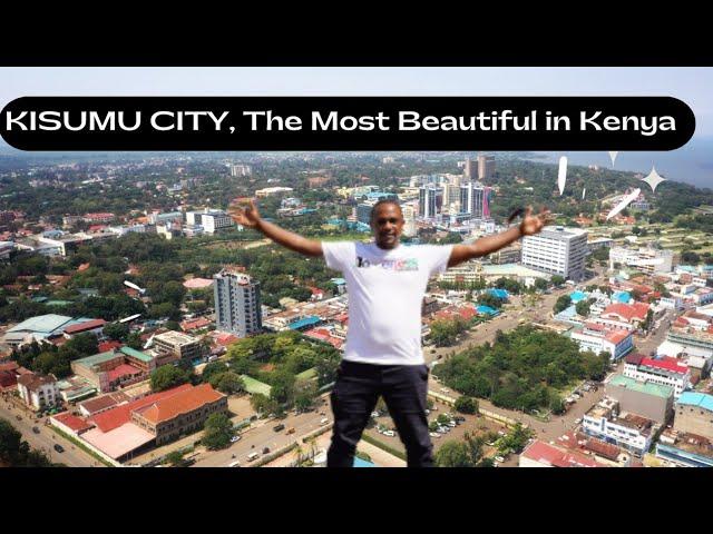 Kisumu City, The Most Beautiful and Cleanest City in Kenya