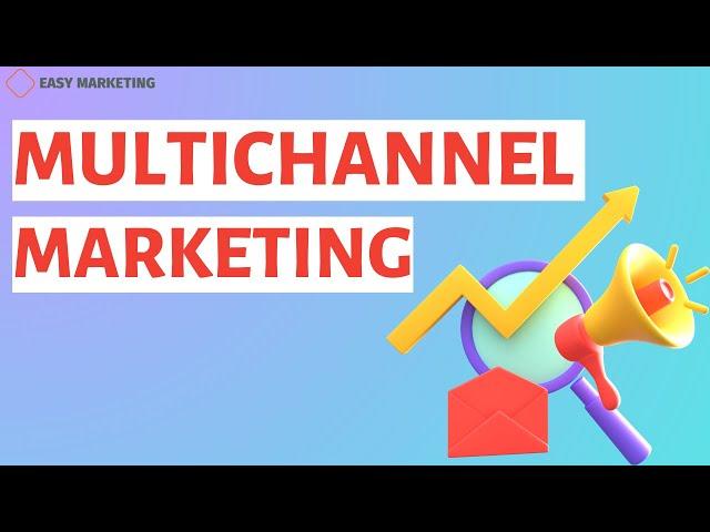 Multichannel marketing 2024: Brand advertising through multichannel marketing