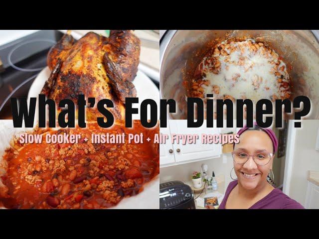 WHATS FOR DINNER? SLOW COOKER + INSTANT POT + AIR FRYER RECIPES / EASY MEAL PLANNING FOR FAMILIES