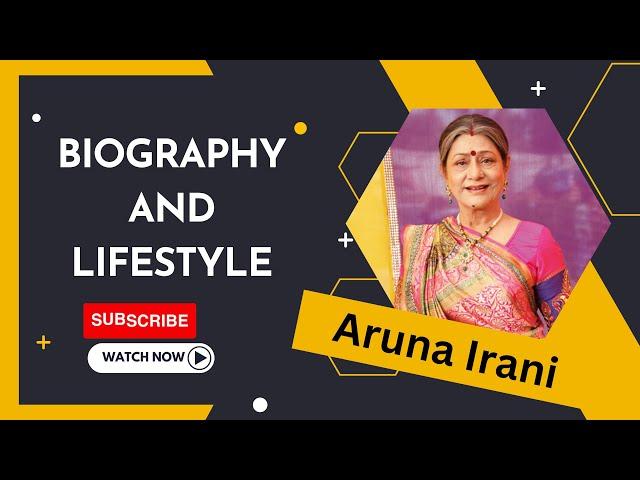 Aruna Irani Biography and Lifestyle |Family | Career |Movies |Life Style - Biography Points