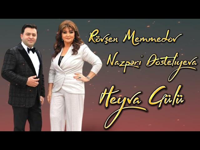 Rövşen Memmedov feat. Nasperi Dosteliyeva - Heyva Gulu 2023 Official Video